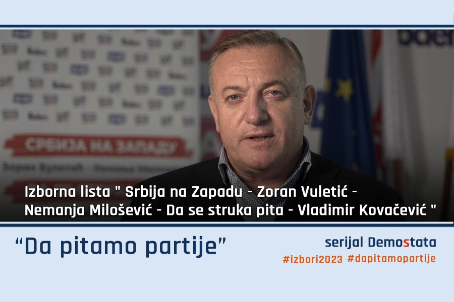 Da pitamo partije - lista "Srbija na Zapadu - Zoran Vuletić - Nemanja Milošević - Da se struka pita -Vladimir Kovačević"
